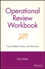Image for Operational review workbook: case studies, forms, and exercises