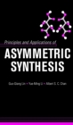 Image for Principles and applications of asymmetric synthesis