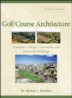 Image for Golf course architecture  : evolutions in design, construction, and restoration technology