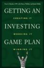 Image for Getting an investing game plan: creating it, working it, winning it