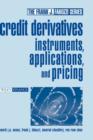 Image for Credit derivatives  : instruments, applications and pricing