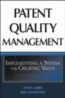 Image for Patent quality management  : implementing a system for creating value