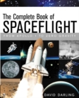 Image for The complete book of spaceflight: from Apollo 1 to zero gravity