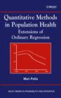 Image for Quantitative Methods in Population Health : Extensions of Ordinary Regression