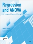 Image for Regression and ANOVA : An Integrated Approach Using SAS Software