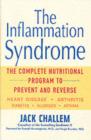 Image for The inflammation syndrome: the complete nutritional program to prevent and reverse heart disease, arthritis, diabetes, allergies, and asthma