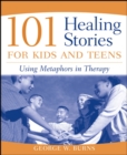 Image for 101 Healing Stories for Kids and Teens