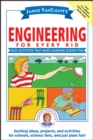 Image for Janice VanCleave&#39;s engineering for every kid  : easy activities that make learning science fun