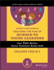 Image for Janice VanCleave&#39;s teaching the fun of science to young learners  : grades pre-K through 2