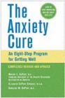 Image for The anxiety cure: an eight-step program for getting well