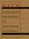 Image for Sax&#39;s Dangerous Properties of Industrial Materials
