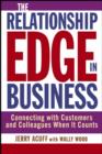 Image for The relationship edge in business  : connecting with customers and colleagues when it counts