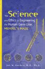 Image for The science and ethics of engineering the human germ line: Mendel&#39;s maze