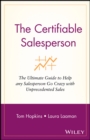 Image for The certifiable salesperson  : the ultimate guide to help any salesperson go crazy with unprecedented sales