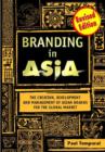 Image for Branding in Asia : The Creation, Development and Management of Asian Brands for the Global Market