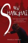 Image for New Shanghai : The Rocky Rebirth of China&#39;s Legendary City