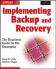 Image for Implementing backup and recovery: the readiness guide for the enterprise
