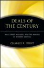 Image for Deals of the century: Wall Street, mergers, and the making of modern America