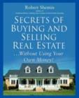 Image for Secrets of Buying and Selling Real Estate - Without Using Your Own Money!