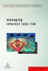 Image for Managing interest rate risk  : using financial derivatives