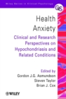 Image for Health anxiety  : clinical and research perspectives on hypochondriasis and related conditions