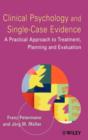Image for Clinical Psychology and Single-Case Evidence