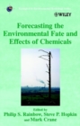 Image for Forecasting environmental fate and effects of chemicals