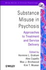 Image for Substance misuse in psychosis  : approaches to treatment and service delivery