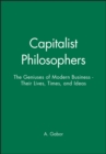 Image for The capitalist philosophers  : the geniuses of modern business