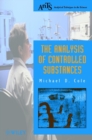 Image for The analysis of controlled substances  : a systematic approach