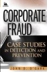 Image for Corporate fraud  : case studies in detection and prevention