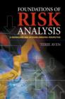 Image for Foundations of risk analysis - a knowledge and decision-oriented perspective