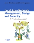 Image for Local area network management, design and security  : a practical approach