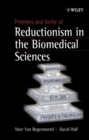Image for Promises and Limits of Reductionism in the Biomedical Sciences
