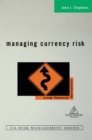 Image for Managing Currency Risk : Using Financial Derivatives