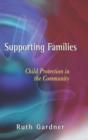 Image for Supporting families  : a professional guide to child protection
