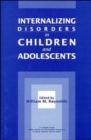 Image for Internalizing Disorders in Children and Adolescents