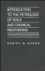 Image for Introduction to the Petrology of Soils and Chemical Weathering