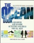 Image for The Ocean Book : Aquarium and Seaside Activities and Ideas for All Ages