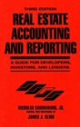 Image for Real Estate Accounting and Reporting : A Guide for Developers, Investors, and Lenders
