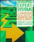 Image for Developing Expert Systems : A Knowledge Engineer&#39;s Handbook for Rules and Objects