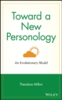 Image for Toward a New Personology : An Evolutionary Model