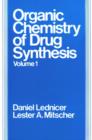 Image for The Organic Chemistry of Drug Synthesis, Volume 1