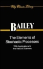 Image for The Elements of Stochastic Processes with Applications to the Natural Sciences