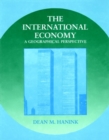 Image for The International Economy : A Geographical Perspective