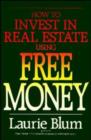 Image for How to Invest in Real Estate Using Free Money