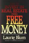 Image for How to Invest in Real Estate Using Free Money