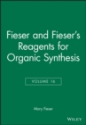 Image for Fieser and Fieser&#39;s reagents for organic synthesisVol. 16