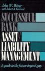Image for Successful Bank Asset/Liability Management : A Guide to the Future Beyond Gap