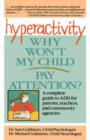 Image for Hyperactivity : Why Won&#39;t My Child Pay Attention?